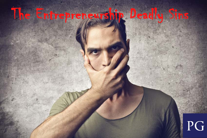 Seven Deadly Sins of Entrepreneurship