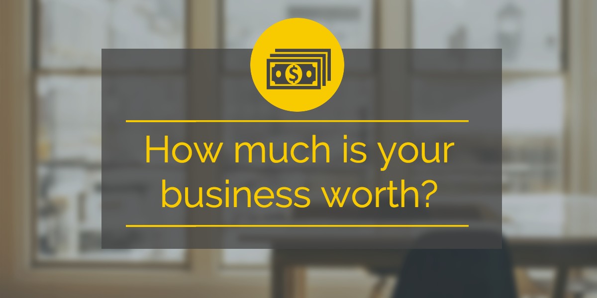How much is your business worth?