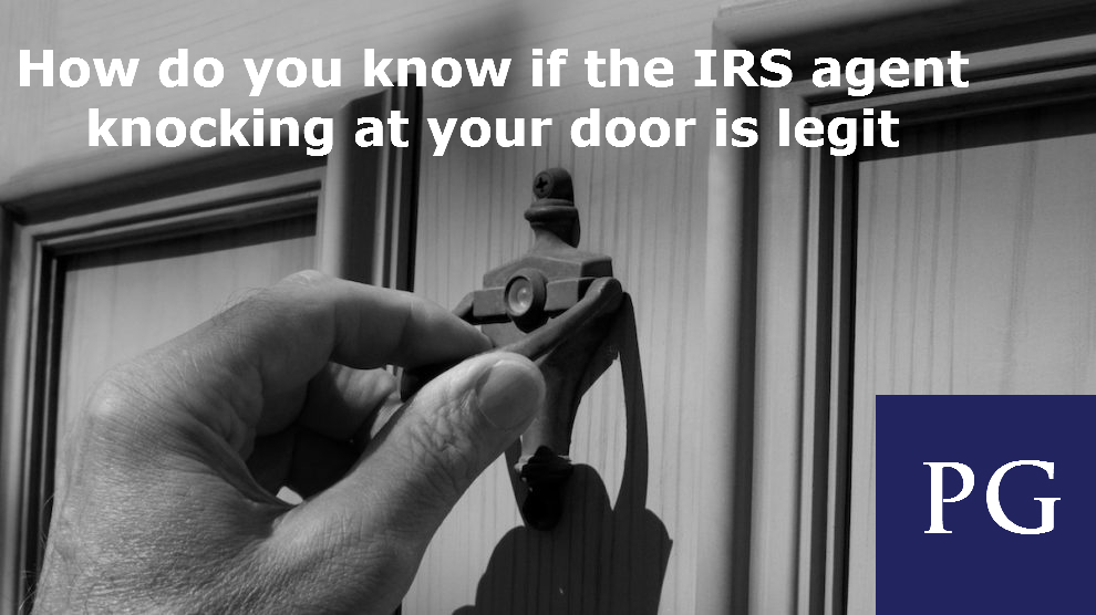 How do you know if the “IRS Agent” knocking on your door is legit?