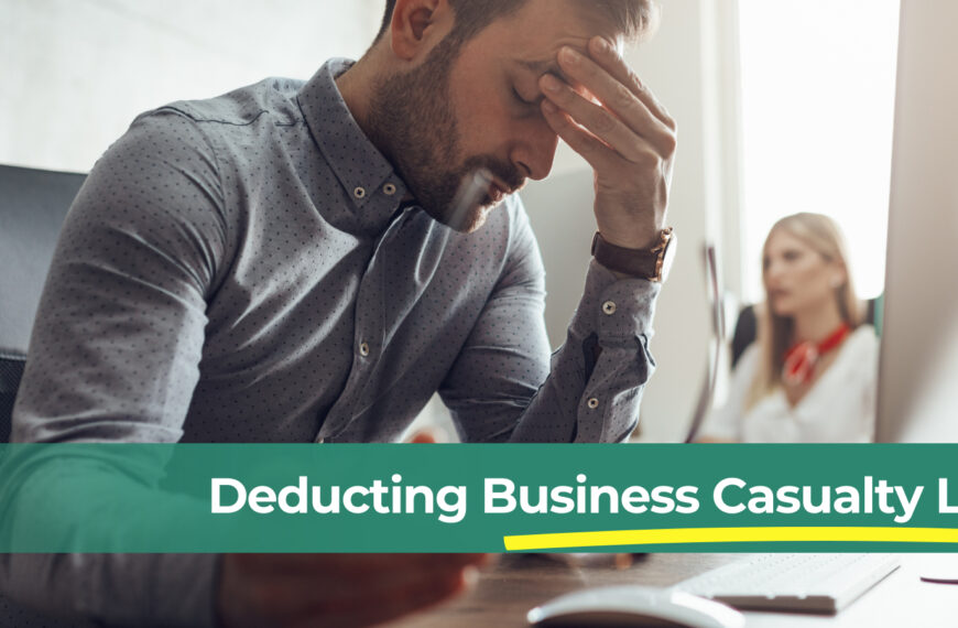 You Don’t Need a Disaster to Deduct Business Casualty Losses